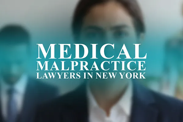 Lawyers for Medical Malpractice in New York