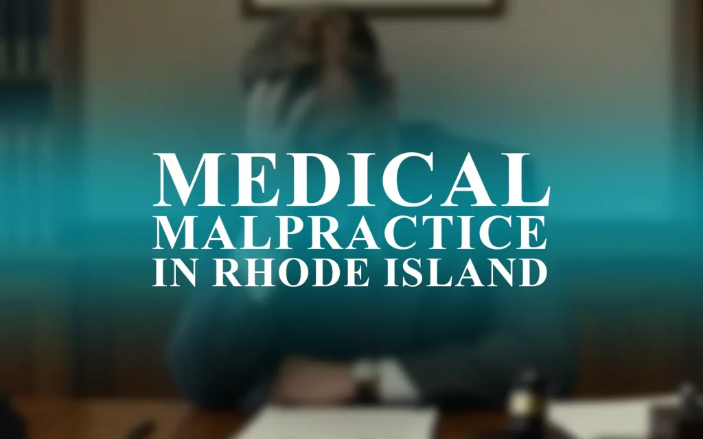 Lawyers for Medical Malpractice in Rhode Island