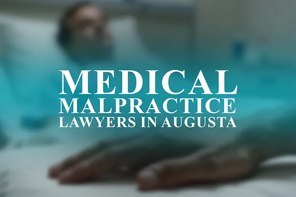 Medical Malpractice Lawyers in Augusta, Maine