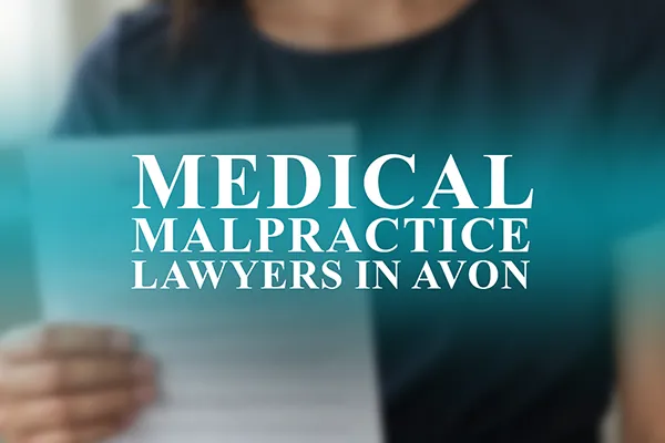 Medical Malpractice Lawyers in Avon, Indiana