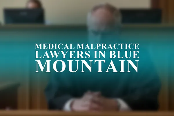Medical Malpractice Lawyers in Blue Mountain, Mississippi