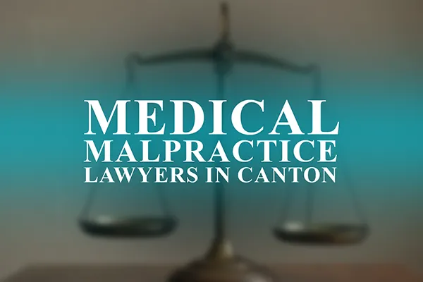 Medical Malpractice Lawyers in Canton, Mississippi