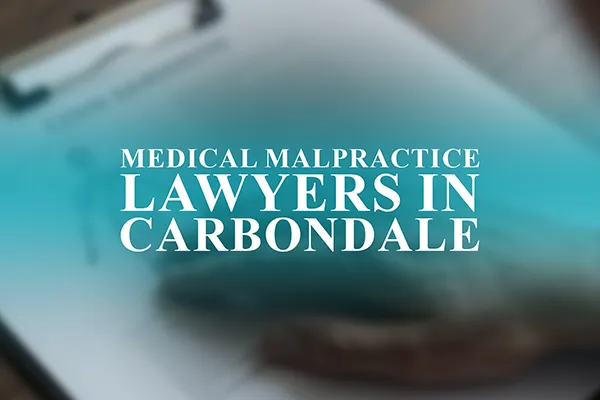 Medical Malpractice Lawyers in Carbondale, Pennsylvania