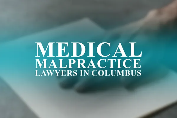 Medical Malpractice Lawyers in Columbus, Mississippi
