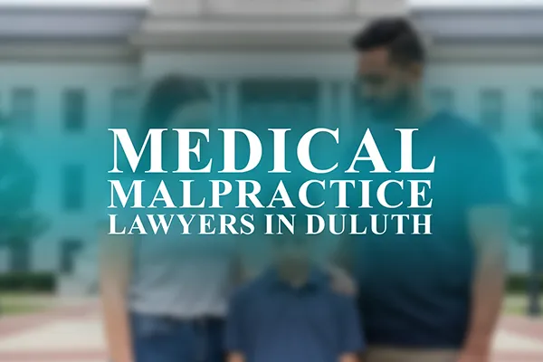 Medical Malpractice Lawyers in Duluth, Minnesota