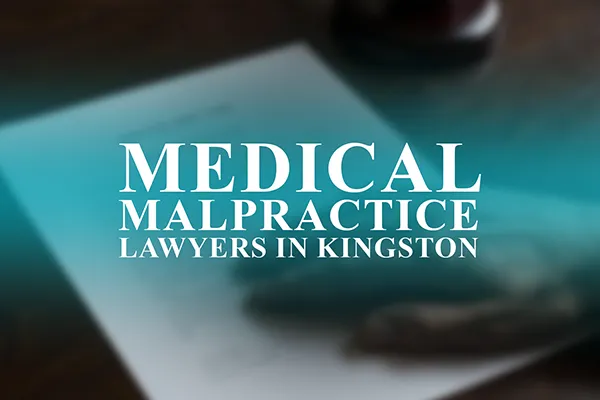 Medical Malpractice Lawyers in Kingston, Pennsylvania