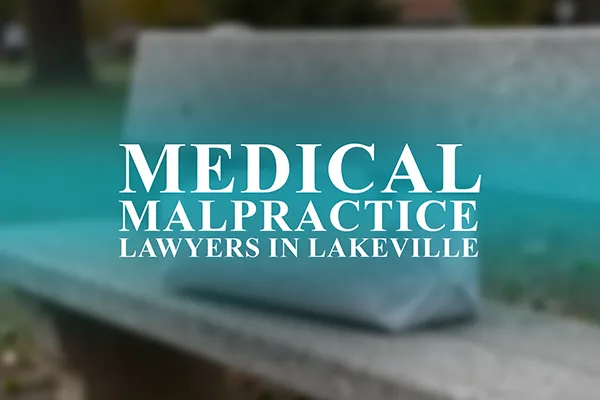 Medical Malpractice Lawyers in Lakeville, Minnesota