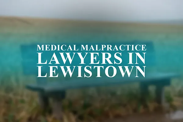 Medical Malpractice Lawyers in Lewistown, Montana