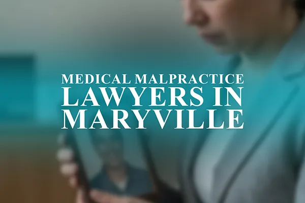 Medical Malpractice Lawyers in Maryville, Illinois