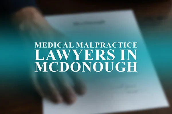 Medical Malpractice Lawyers in McDonough, Georgia