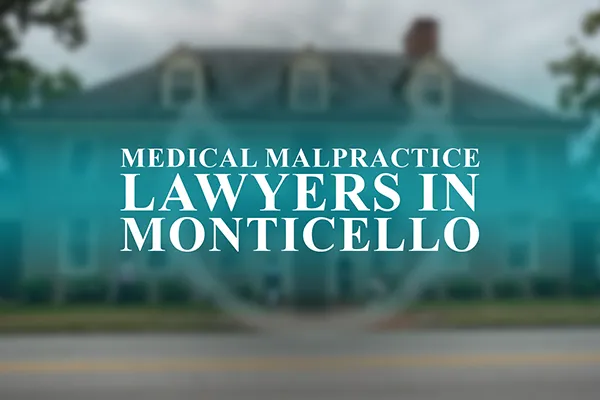 Medical Malpractice Lawyers in Monticello, Mississippi
