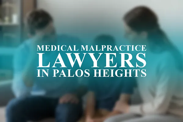 Medical Malpractice Lawyers in Palos Heights, Illinois