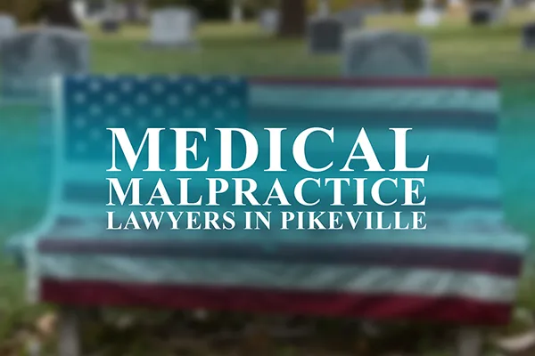 Medical Malpractice Lawyers in Pikeville, Kentucky