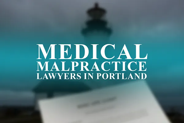 Medical Malpractice Lawyers in Portland, Maine