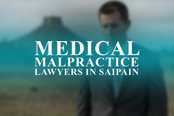 Medical Malpractice Lawyers in Saipain, Northern Mariana Islands