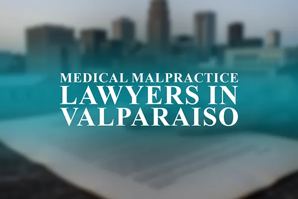 Medical Malpractice Lawyers in Valparaiso, Indiana